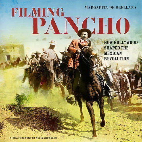 Filming Pancho, De Margarita De Orellana. Editorial Verso Books, Tapa Blanda En Inglés
