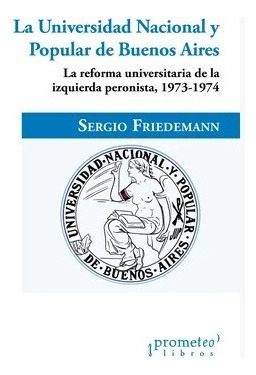 Universidad Nacional Y Popular De Buenos Aires, La. La Ref 