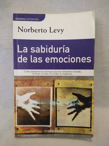 La Sabiduría De Las Emociones Norberto Levy Debolsillo B 