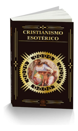 Libro Cristianismo Esotérico / Los Misterios Jesús Nazareth