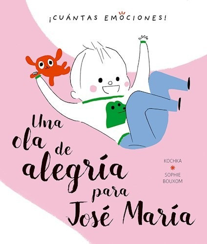 Una ola de alegrÃÂa para JosÃÂ© MarÃÂa, de Kochka, K.. Editorial PICARONA, tapa dura en español