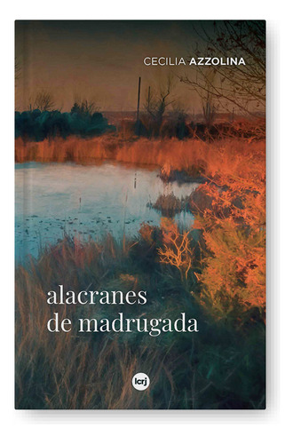 Alacranes De Madrugada - Maria Cecilia Azzolina