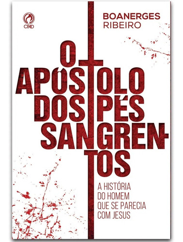 Livro O Apóstolo Dos Pés Sangrentos