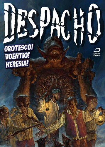 Despacho: Grotesco, Doentio, Heresia, De Freundt, Victor. Editora Draco, Capa Mole, Edição 1ª Edição -2018 Em Português