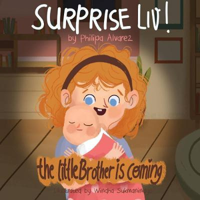 Libro Surprise Liv! The Little Brother Is Coming! - Phili...