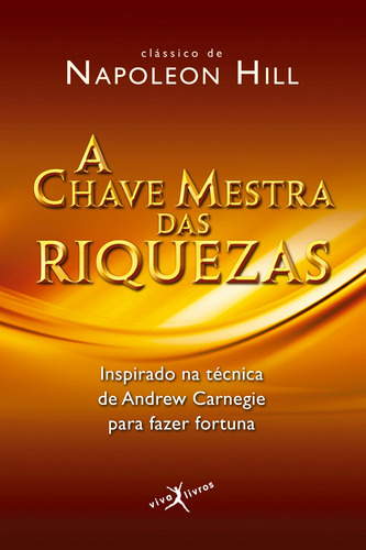 A chave mestra das riquezas (edição de bolso), de Hill, Napoleon. Editora Best Seller Ltda, capa mole em português, 2011