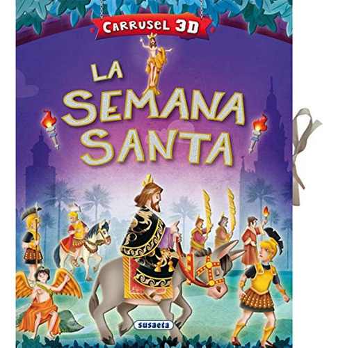 La Semana Santa (Carrusel 3D), de Inaraja, Javier. Editorial Susaeta, tapa pasta dura, edición 1 en español, 2020