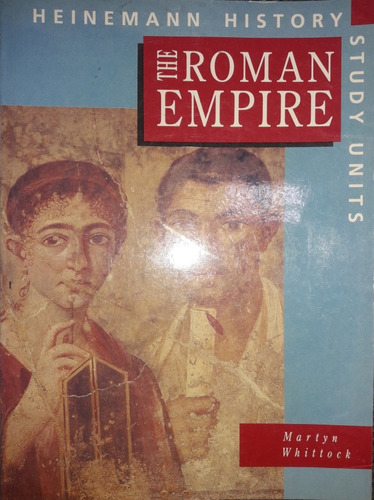 The Roman Empire Study Units - Martyn Whittock **