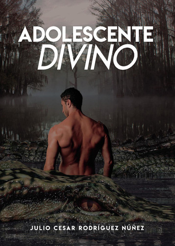 Adolescente Divino, de Rodríguez Nuñez , Julio César.., vol. 1. Editorial Punto Rojo Libros S.L., tapa pasta blanda, edición 1 en español, 2019