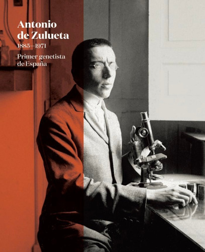 Antonio De Zulueta 1885 1971 Primer Genetista De Espaãâa, De Vv. Aa.. Editorial Doce Calles, Tapa Blanda En Español