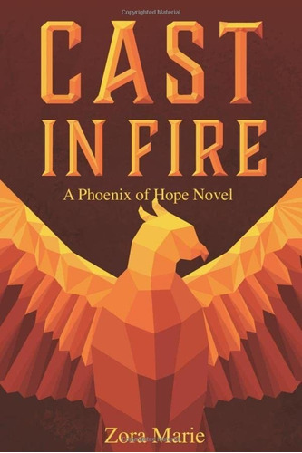 Libro:  Libro: Cast In Fire (phoenix Of Hope)