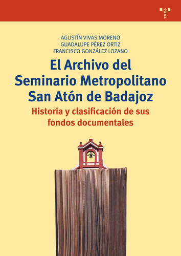 Libro El Archivo Del Seminario Metropolitano San Atã³n De...