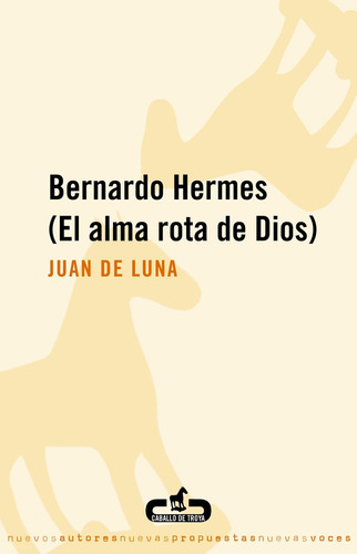 Libro Bernardo Hermes El Alma Rota De Dios