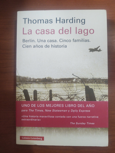 Thomas Harding. La Casa Del Lago. Galaxia Gutenberg. (Usado)