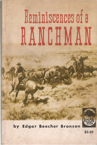 Reminiscences Of A Ranchman - Beecher Bronson - Uni Nebraska