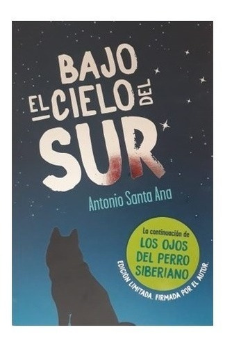 Libro Bajo El Cielo Del Sur - Antonio Santa Ana - Zona Libre