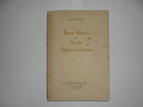 Breve Historia De La Novela Hispanoamericana-arturo Uslar 