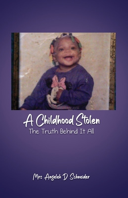 Libro A Childhood Stolen: The Truth Behind It All - Schne...