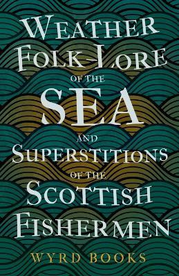 Libro Weather Folk-lore Of The Sea And Superstitions Of T...