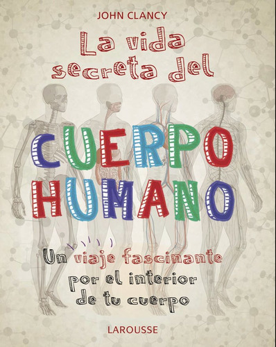 Vida Secreta Del Cuerpo Humano,la