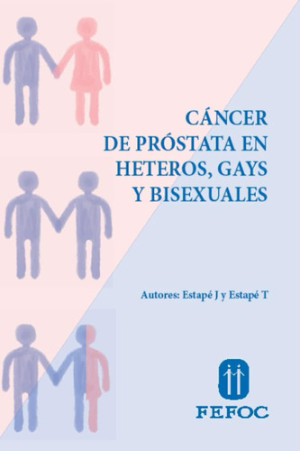 Libro:cáncer De Próstata En Heteros Gays Y Bisexuales (spani