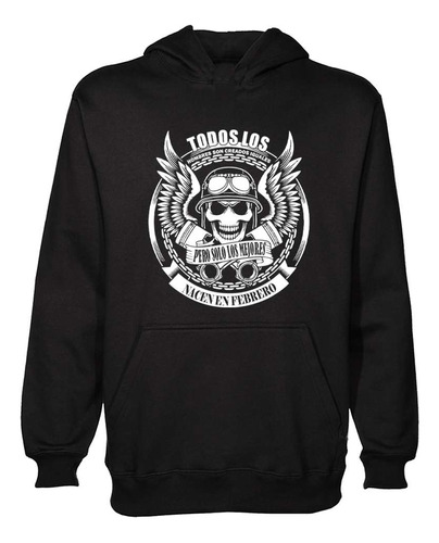 Buzo Canguro Mejores Hombres Nacen En Febrero Hoodie