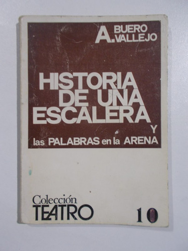 Historia De Una Escalera Y Las Palabras En La Arena