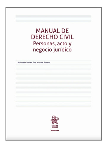 Manual De Derecho Civil. Personas, Acto Y Negocio Jurídico