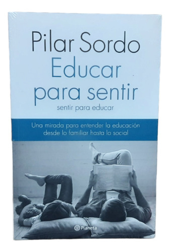 Educar Para Sentir - Pilar Sordo, Planeta 2017