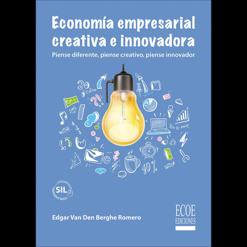 Economía empresarial, creativa e innovadora: , de Di Nova, Isis., vol. 1. Editorial Ecoe, tapa pasta blanda, edición 1 en español, 2023