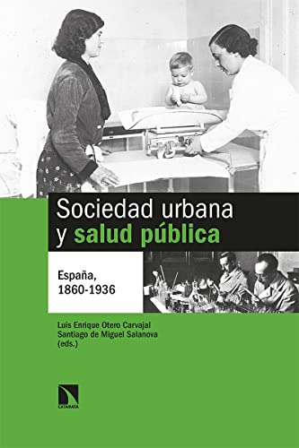Libro Sociedad Urbana Y Salud Pública De Luis Enrique Otero