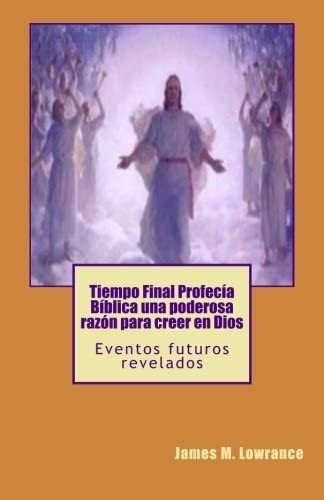 Libro Tiempo Final Profecía Bíblica Una Poderosa Razón&..