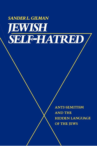 Libro: Jewish Self-hatred: Anti-semitism And The Hidden Of