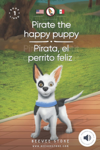 Libro: Pirate The Puppy: Pirata, El Perrito Feliz (bilingual