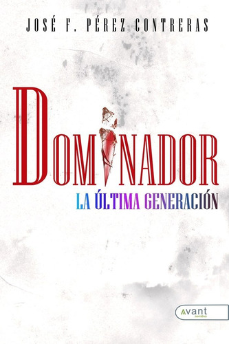 Dominador 2, De Pérez Treras, José F.. Avant Editorial, Tapa Blanda En Español