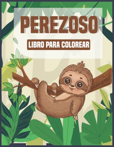 Adorable Perezoso Libro Para Colorear: Divertidas Y Adorable