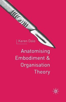 Libro Anatomising Embodiment And Organisation Theory - K....