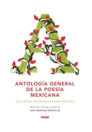 Antología General De La Poesía Mexicana: De La Época