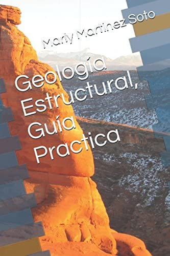 Libro: Geología Estructural, Guía Practica (spanish Edition)