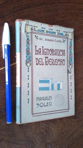 La Ignorancia Del Derecho - Doctor Joaquín Costa