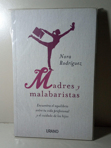 Libro Madres Y Malabaristas Nora Rodriguez (1)