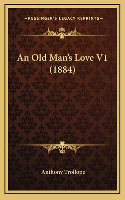 Libro An Old Man's Love V1 (1884) - Trollope, Anthony