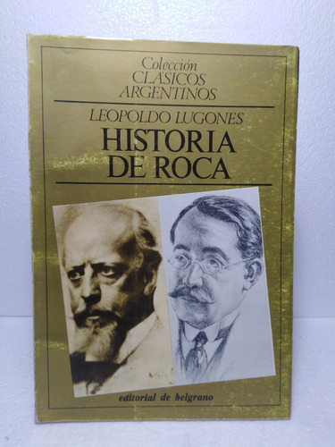 Historia De Roca - Leopoldo Lugones