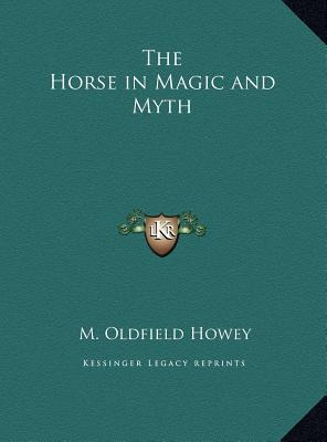 Libro The Horse In Magic And Myth - M Oldfield Howey