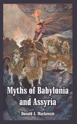 Libro Myths Of Babylonia And Assyria - Donald A Mackenzie