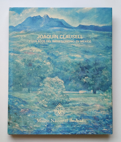 Libro Joaquín Clausell Y Los Ecos Del Impresionismo