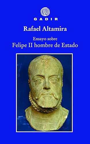Libro Ensayo Sobre Felipe Ii Hombre De Estado De Altamira Ra