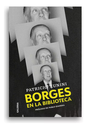 Libro Borges En La Biblioteca. Patricio Zunini. Galerna