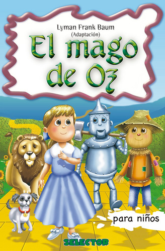 Mago de Oz, El, de Frank Baum, Lyman. Editorial Selector, tapa blanda en español, 2017