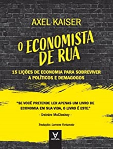 Economista De Rua, O: Economista De Rua, O, De Kaiser, Axel. Editora Actual, Capa Mole, Edição 1 Em Português, 2022